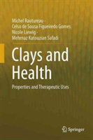 Clays and Health | Michel Rautureau, Celso de Sousa Figueiredo Gomes, Nicole Liewig, Mehrnaz Katouzian Safadi