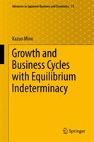 Growth and Business Cycles with Equilibrium Indeterminacy | Kazuo Mino