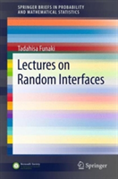 Lectures on Random Interfaces | Tadahisa Funaki