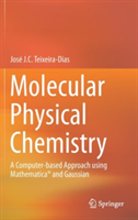 Molecular Physical Chemistry | Jose J. C. Teixeira-Dias