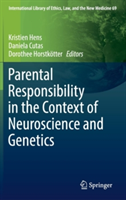 Parental Responsibility in the Context of Neuroscience and Genetics |