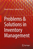 Problems & Solutions in Inventory Management | Dinesh Shenoy, Roberto Rosas