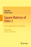 Square Matrices of Order 2 | Vasile Pop, Ovidiu Furdui
