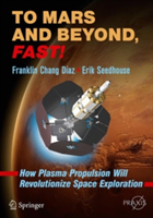 To Mars and Beyond, Fast! | Erik Seedhouse, Franklin Chang-Diaz