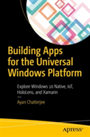 Building Apps for the Universal Windows Platform | Ayan Chatterjee