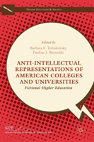 Anti-Intellectual Representations of American Colleges and Universities |