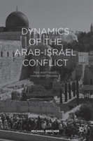 Dynamics of the Arab-Israel Conflict | Michael Brecher