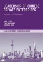 Leadership of Chinese Private Enterprises | Anne S. Tsui, Yingying Zhang, Chen Xiao-Ping