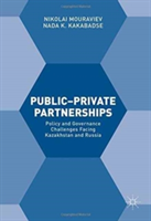 Public-Private Partnerships | Nikolai Mouraviev, Nada K. Kakabadse