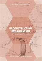 Reconstructing Organization | Damian P. O\'Doherty