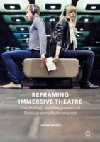 Reframing Immersive Theatre |