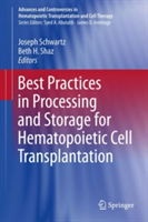 Best Practices in Processing and Storage for Hematopoietic Cell Transplantation |