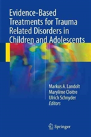 Evidence-Based Treatments for Trauma Related Disorders in Children and Adolescents |