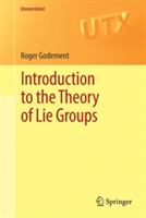 Introduction to the Theory of Lie Groups | Roger Godement