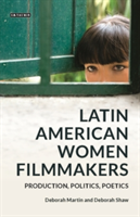 Latin American Women Filmmakers | Deborah Martin, Deborah Shaw