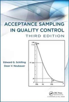 Acceptance Sampling in Quality Control,Third Edition | USA) New York Edward G. (Rochester Institute of Technology Schilling, USA) New York Horseheads Dean V. (Corning Incorporated Neubauer