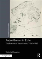 Andre Breton in Exile | Victoria Clouston