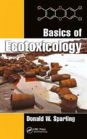Basics of Ecotoxicology | IL USA) Murphysboro Southern Illinois University Donald W. (Cooperative Wildlife Research Laboratory Sparling