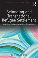 Belonging and Transnational Refugee Settlement | New Zealand) Jay (University of Auckland Marlowe