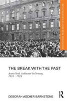 The Break with the Past | Deborah Ascher Barnstone