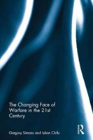 The Changing Face of Warfare in the 21st Century | Gregory Simons, Romania) Iulian (Conflict Prevention and Early Warning Center Chifu