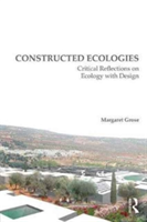 Constructed Ecologies | Australia) Margaret (University of Melbourne Grose