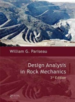 Design Analysis in Rock Mechanics, Third Edition | USA) Salt Lake City William G. (University of Utah Pariseau