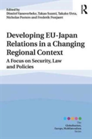 Developing EU-Japan Relations in a Changing Regional Context |
