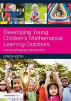 Developing Young Children\'s Mathematical Learning Outdoors | UK) Lynda (Director and Senior Partner at Lynda Keith Education Keith