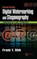 Digital Watermarking and Steganography | USA) NJ Newark Frank Y. (New Jersey Institute of Technology Shih