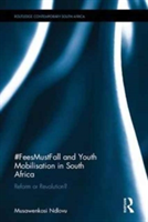 #FeesMustFall and Youth Mobilisation in South Africa | Musawenkosi W. Ndlovu