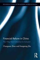 Financial Reform in China | China) Changwen (Development Research Center of the State Council (DRC) Zhao, China) Hongming (Development Research Center of the State Council (DRC) Zhu