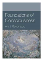 Foundations of Consciousness | Sweden) FinlandUniversity of Skoevde Antti (University of Turku Revonsuo