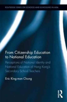 From Citizenship Education to National Education | Hong Kong) King Man Eric (The Educaion University of Hong Kong Chong