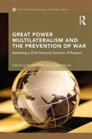 Great Power Multilateralism and the Prevention of War |