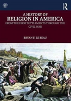 A History of Religion in America | USA) Kansas Bryan F. (University of Saint Mary Le Beau