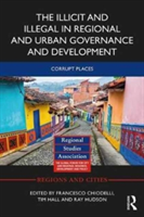 The Illicit and Illegal in Regional and Urban Governance and Development |