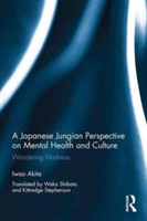 A Japanese Jungian Perspective on Mental Health and Culture | and Jungian analyst) clinical psychologist Iwao (psychiatrist Akita