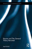 Keynes and The General Theory Revisited | Axel (Independent Scholar) Kicillof