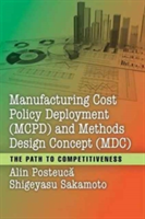 Manufacturing Cost Policy Deployment (MCPD) and Methods Design Concept (MDC) | Alin Posteuca, Shigeyasu Sakamoto
