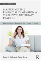 Mastering the Financial Dimension of Your Psychotherapy Practice | Peter Hays (University of California Davis School of Medicine USA) Cole