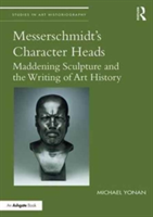 Messerschmidt\'s Character Heads | Assoc. Prof. Michael E. (University Of Missouri) Yonan
