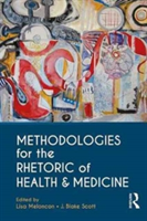 Methodologies for the Rhetoric of Health & Medicine |