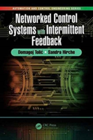 Networked Control Systems with Intermittent Feedback | Domagoj Tolic, Sandra Hirche