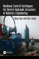 Nonlinear Control Techniques for Electro-Hydraulic Actuators in Robotics Engineering | Qing Guo, Dan Jiang