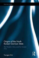Origins of the North Korean Garrison State | Republic of Korea) Youngjun (Korea National Defense University Kim
