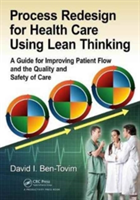 Process Redesign for Health Care Using Lean Thinking | David I. Ben-Tovim