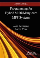 Programming for Hybrid Multi/Manycore MPP Systems | John M. Levesque, Aaron Vose, Jeff Larkin