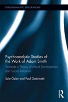 Psychoanalytic Studies of the Work of Adam Smith | Sule Ozler, Paul A. Gabrinetti