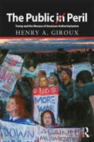 The Public in Peril | Henry A. Giroux